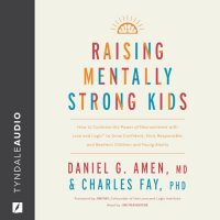 Raising Mentally Strong Kids: How to Combine the Power…