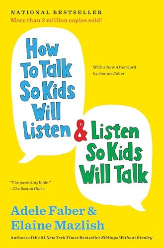 How to Talk So Kids Will Listen & Listen…