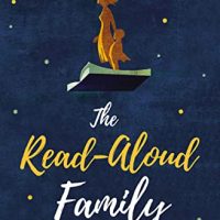The Read-Aloud Family: Making Meaningful and Lasting Connections with…