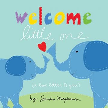 Welcome Little One: The Perfect Baby Shower, Newborn, and…