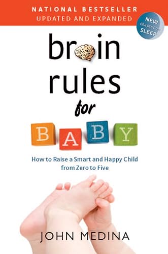 Brain Rules for Baby (Updated and Expanded): How to…