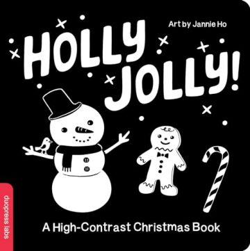 Holly Jolly! A High-Contrast Christmas Book: A High-Contrast Baby…