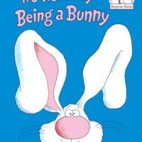 It’s Not Easy Being a Bunny: An Early Reader…