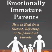 Adult Children of Emotionally Immature Parents: How to Heal…