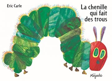 La Chenille Qui Fait Des Trous (French Edition)