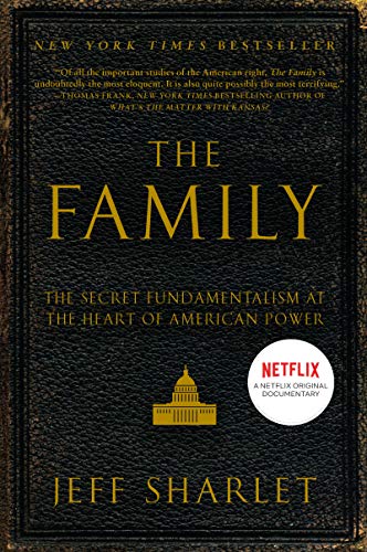 The Family: The Secret Fundamentalism at the Heart of…