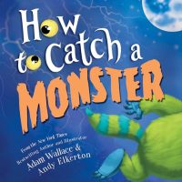 How to Catch a Monster: A Halloween Picture Book…