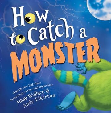 How to Catch a Monster: A Halloween Picture Book…