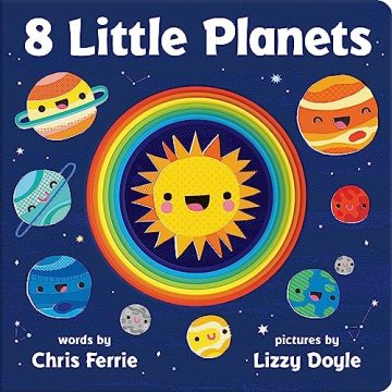 8 Little Planets: A Solar System Book for Kids…