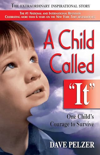 A Child Called It: One Child’s Courage to Survive