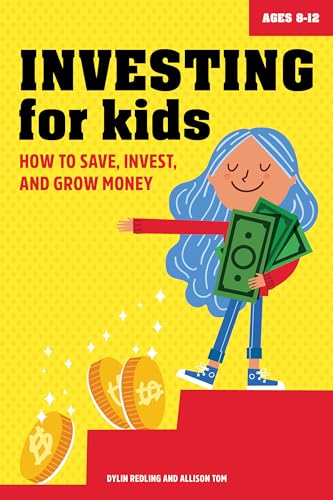 Investing for Kids: How to Save, Invest, and Grow…