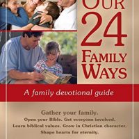 Our 24 Family Ways: A Family Devotional Guide