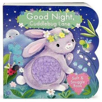 Touch and Feel: Good Night, Cuddlebug Lane: Baby &…