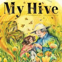 My Hive: A Girl, Her Grandfather, and Their Honeybee…