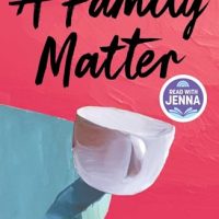A Family Matter: A Read with Jenna Pick: A…